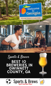 Sports & Brews Best 10 Breweries in Gwinnett County, GA